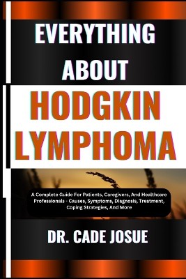 Everything about Hodgkin Lymphoma
