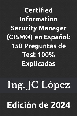 Certified Information Security Manager (CISM(R)) en Espa�ol
