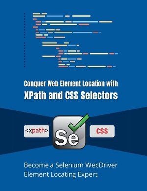 Conquer Web Element Location with XPath and CSS Selectors