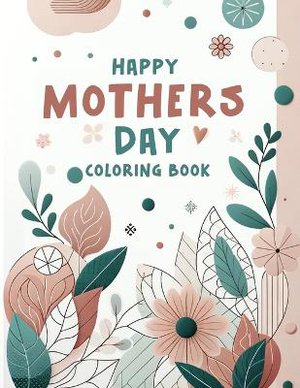 Happy Mothers Day Coloing book