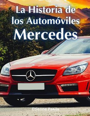 La Historia de los Autom�viles Mercedes