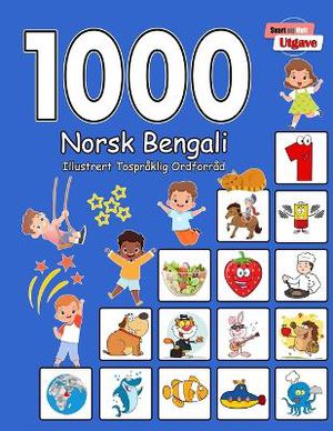 1000 Norsk Bengali Illustrert Tospr�klig Ordforr�d (Svart og Hvit Utgave)