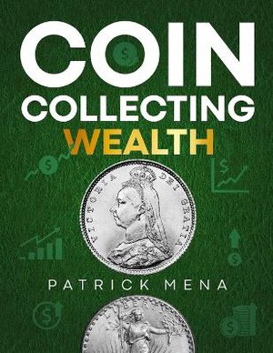 Coin Collecting Wealth