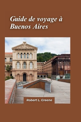 Buenos Aires Guide de voyage 2024