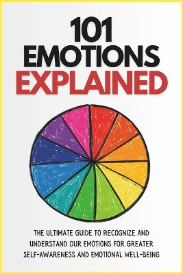 101 Emotions Explained