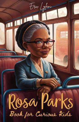 Rosa Parks Book for Curious Kids