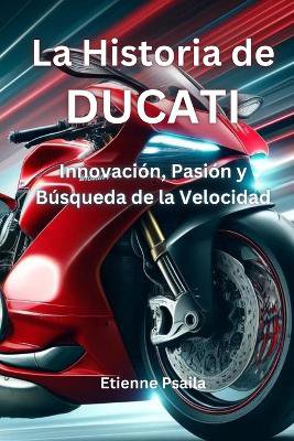 La Historia de Ducati