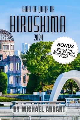 Gu�a de Viaje de Hiroshima 2024