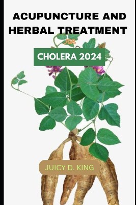 Acupuncture and Herbal Treatment for Cholera 2024