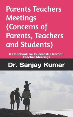 Parents Teachers Meetings (Concerns of Parents, Teachers and Students)
