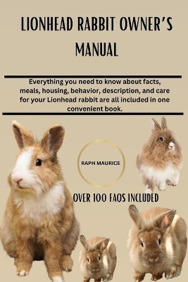 Lionhead Rabbit Owner's Manual