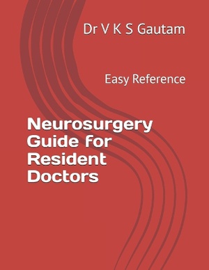 Neurosurgery Guide for Resident Doctors