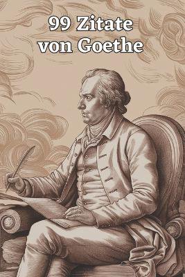 99 Zitate von Goethe