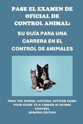 Pase el Examen de Oficial de Control Animal