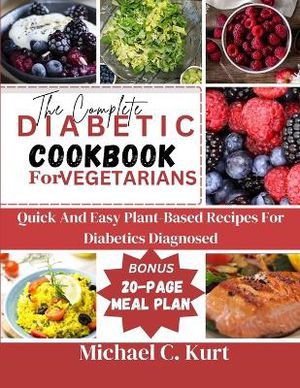 The Complete Diabetic Cookbook for Vegetarians