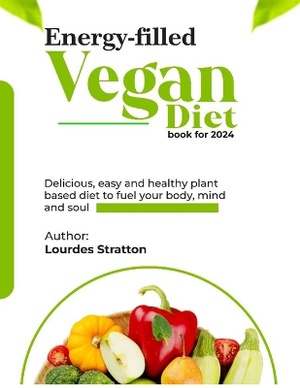 Energy-Filled Vegan Diet Book For 2024