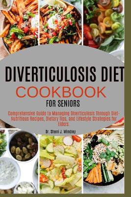 Diverticulosis Diet Cookbook for Seniors