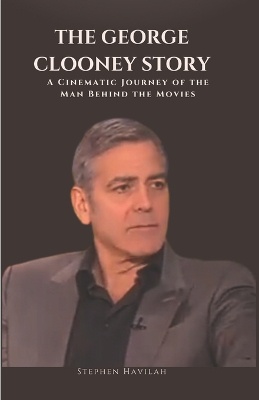 The George Clooney Story