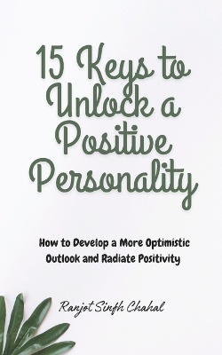 15 Keys to Unlock a Positive Personality