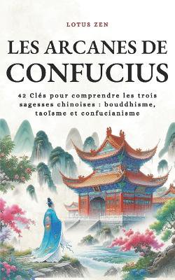 Les Arcanes de Confucius