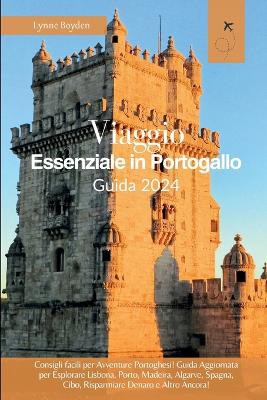 Viaggio essenziale in Portogallo Guida 2024