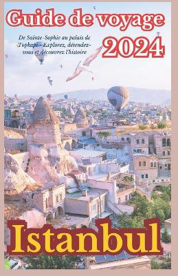Istanbul Guide de voyage 2024