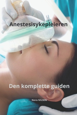 Anestesisykepleieren Den komplette guiden