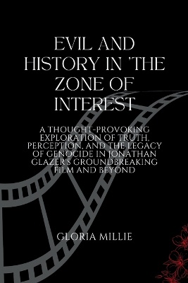 Evil and History in 'The Zone of Interest
