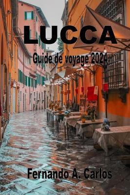 Lucca Guide de voyage 2024