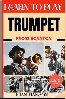 Learn to Play Trumpet from Scratch