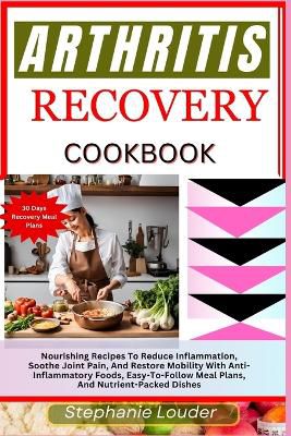 Arthritis Recovery Cookbook