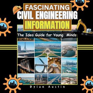Fascinating Civil Engineering Information