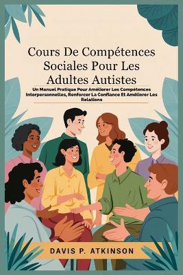Cours De Comp�tences Sociales Pour Les Adultes Autistes