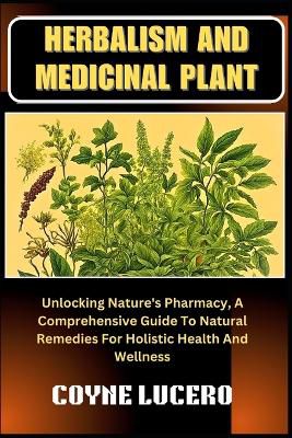 Herbalism and Medicinal Plant