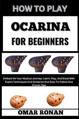 How to Play Ocarina for Beginners