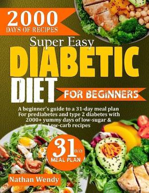 Super Easy Diabetic Diet for Beginners