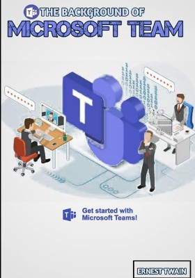 The Background of Microsoft Team