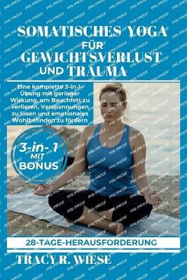Somatisches Yoga F�r Gewichtsverlust Und Trauma