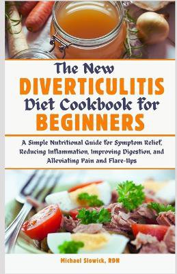 The New Diverticulitis Diet Cookbook for Beginners