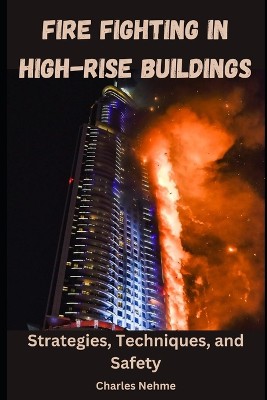 Fire Fighting in High-Rise Buildings
