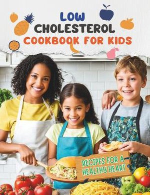 Low Cholesterol Cookbook For Kids