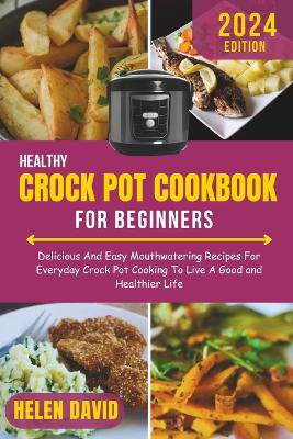 Healthy Crock Pot Cookbook for Beginners 2024