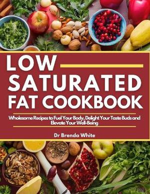 Low Saturated Fat Cookbook