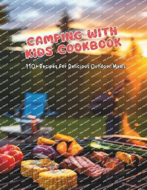 Camping with Kids Cookbook
