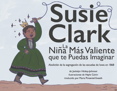 Susie Clark: La Ni�a M�s Valiente Que Te Puedas Imaginar