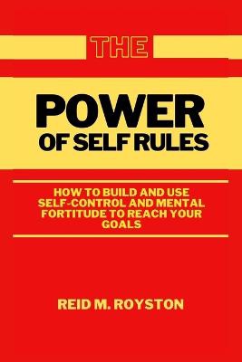 The Power of Self Rules