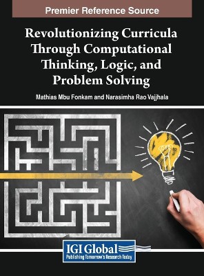 Revolutionizing Curricula Through Computational Thinking, Logic, and Problem Solving