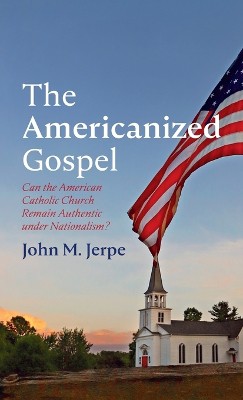 The Americanized Gospel