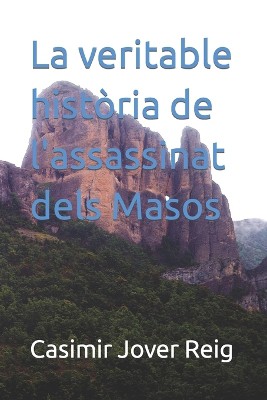 La veritable història de l'assassinat dels Masos