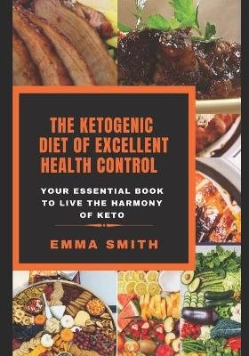 The Ketogenic Diet of Excellent Health Control